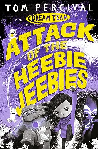 Attack of the Heebie-Jeebies (Dream Team, Bk. 1)