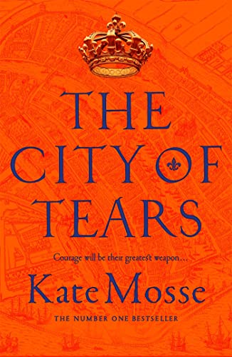 The City of Tears (The Burning Chambers, Bk. 2)