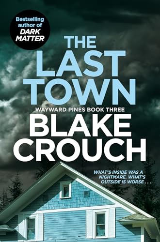 The Last Town (Wayward Pines, Bk. 3)