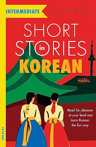 Short Stories in Korean for Intermediate Learners (Teach Yourself Foreign Language)