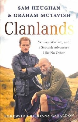 Clanlands: Whisky, Warfare, and a Scottish Adventure Like No Other