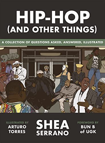 Hip-Hop (And Other Things): A Collection of Questions Asked, Answered, Illustrated