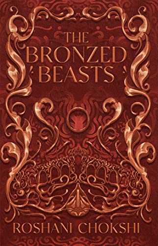 The Bronzed Beasts (The Gilded Wolves, Bk. 3)