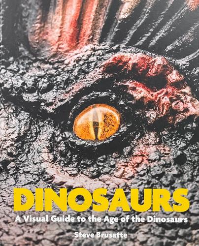 Dinosaurs: A Visual Guide to the Age of the Dinosaurs