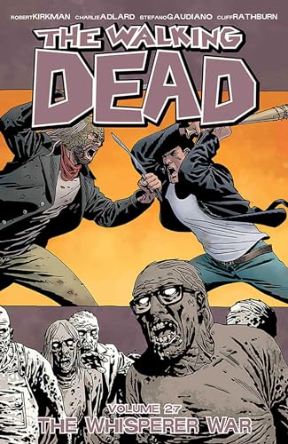 The Whisperer War (The Walking Dead, Volume 27)