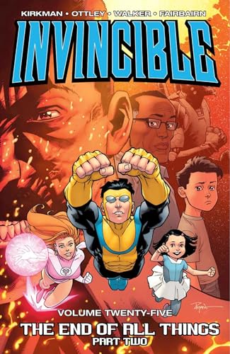 The End of All Things: Part 2 (Invincible, Volume 25)