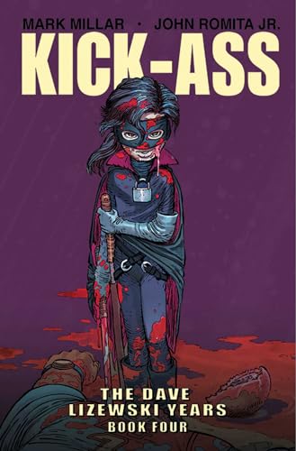 The Dave Lizewski Years (Kick-Ass, Bk. 4)