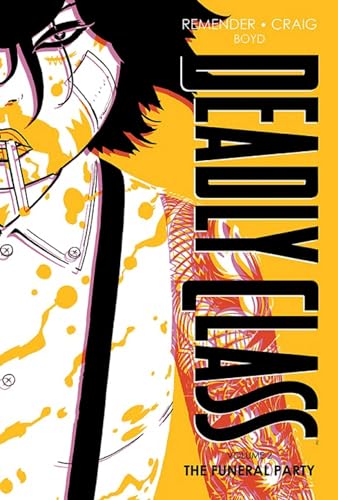 The Funeral Party (Deadly Class, Volume 2)