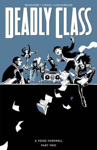 A Fond Farewell, Part 2 (Deadly Class, Volume 12)
