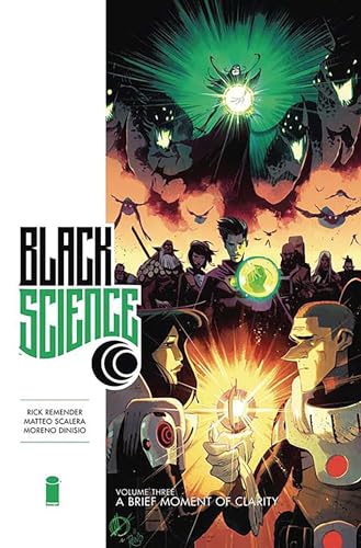 A Brief Moment of Clarity (Black Science, Volume 3, 10th Anniversary Edition)