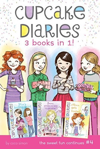 Cupcake Diaries 3 Books in 1! (Mia's Boiling Point/Emma, Smile and Say "Cupcake"/Alexis Gets Frosted)