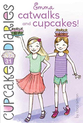 Emma Catwalks and Cupcakes! (Cupcake Diaries, Bk. 31)