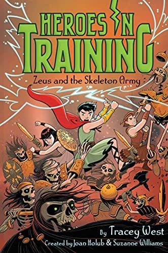 Zeus and the Skeleton Army (Heroes in Training, Bk. 18)