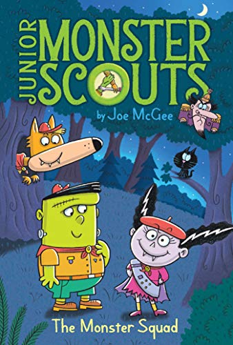 The Monster Squad (Junior Monster Scouts, Bk. 1)