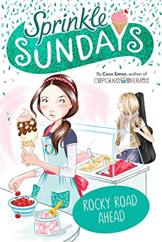 Rocky Road Ahead (Sprinkle Sundays, Bk. 7)