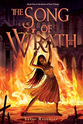 The Song of Wrath (Bones of Ruin Trilogy, Bk. 2)
