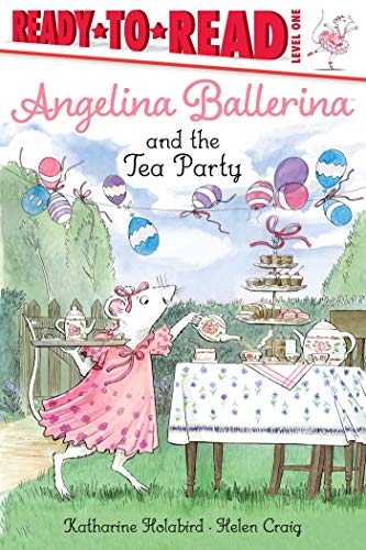 Angelina Ballerina and the Tea Party (Ready-To-Read, Level 1)