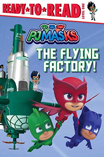 The Flying Factory! (PJ Masks, Ready-To-Read, Level 1)