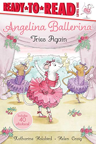 Angelina Ballerina Tries Again: Angelina Ballerina (Ready-to-Read Level 1)