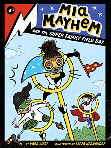 Mia Mayhem and the Super Family Field Day (Mia Mayhem, Bk. 9)