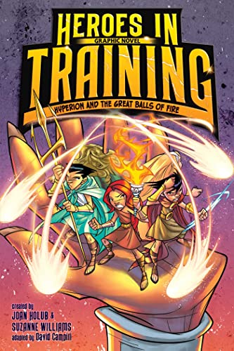 Hyperion and the Great Balls of Fire (Heroes in Training, Volume 4)