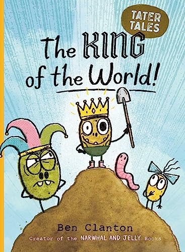 The King of the World! (Tater Tales, Volume 2)