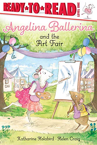 Angelina Ballerina and the Art Fair (Ready-to-Read, Level 1)
