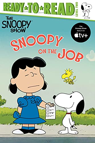 Snoopy on the Job (The Snoopy Show, Ready-To-Read, Level 2)