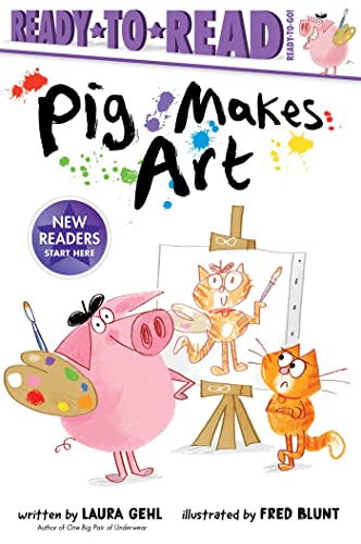 Pig Makes Art (Ready-To-Read, Ready-To-Go!)