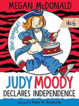 Judy Moody Declares Independence (Judy Moody, Bk. 6)