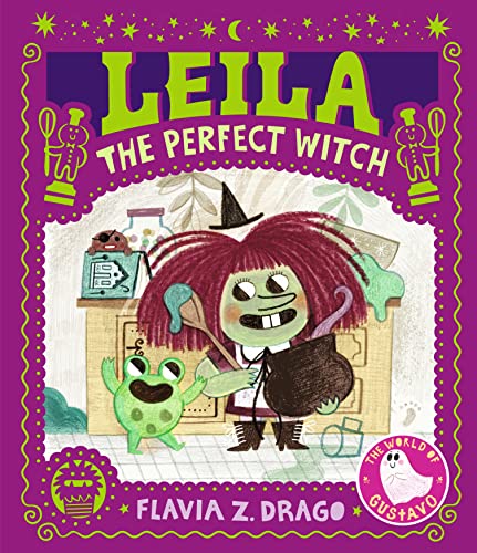 Leila, the Perfect Witch (World of Gustavo Bk. 2)