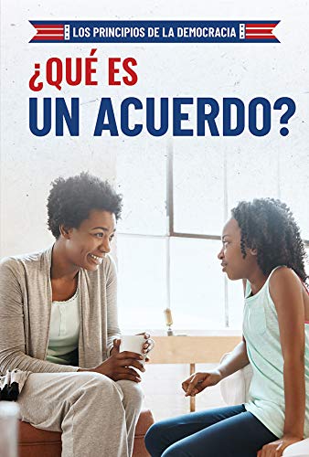 Que' Es Un Acuerdo? (Los Principios De La Democracia)