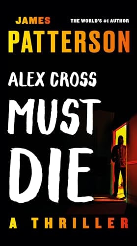 Alex Cross Must Die (Alex Cross, Bk. 18)