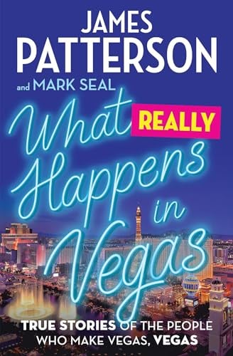 What Really Happens in Vegas: True Stories of the People Who Make Vegas, Vegas