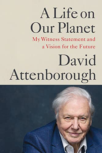 A Life on Our Planet: My Witness Statement and a Vision for the Future ...
