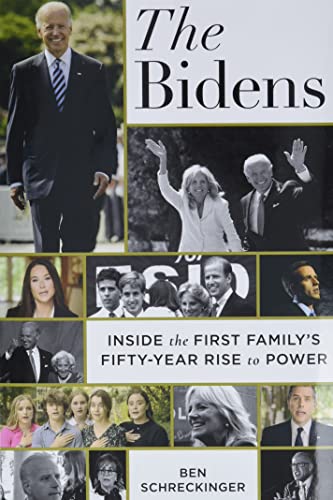 The Bidens: Inside the First Family's Fifty-Year Rise to Power