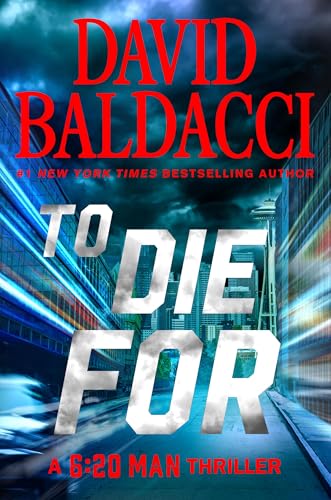 To Die For (6:20 Man, Bk. 3)