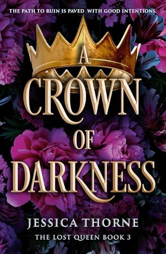 A Crown of Darkness (The Lost Queen, Bk. 3)