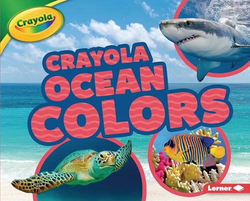 Ocean Colors (Crayola Colorful Biomes)