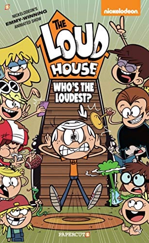 Who's The Loudest? (The Loud House, Vol.11)