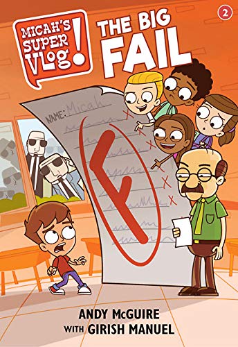 The Big Fail (Micah's Super Vlog!, Bk. 2)
