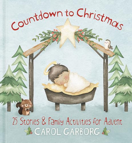 Countdown to Christmas: 25 Stories & Family Activities for Advent