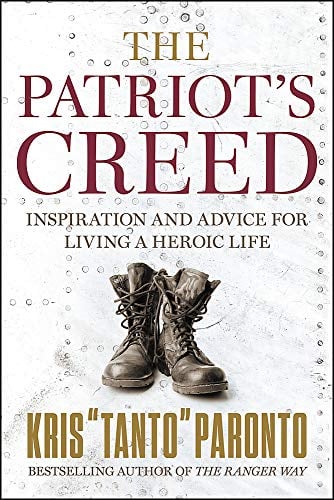The Patriot's Creed: Inspiration and Advice for Living a Heroic Life