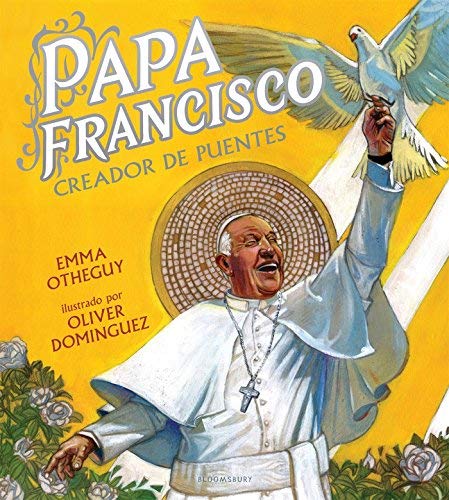 Papa Francisco: Creador de Puentes (Spanish Edition)