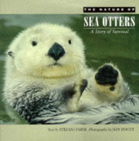 The Nature of Sea Otters: A Story of Survival