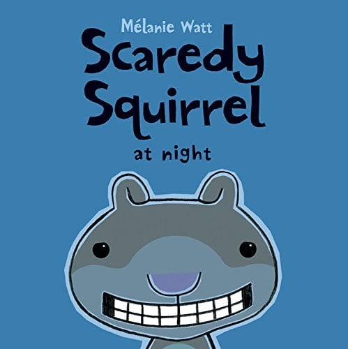 Scaredy Squirrel at Night