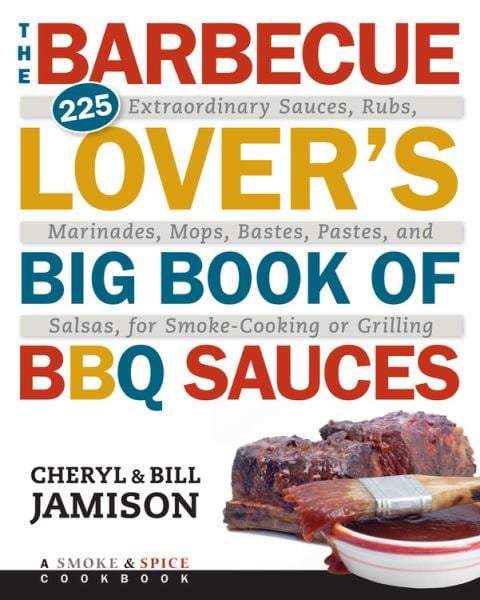 Le Grand Livre des Sauces Barbecue pour les Amoureux du BBQ