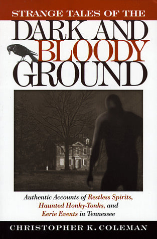 Strange Tales Of The Dark And Bloody Ground