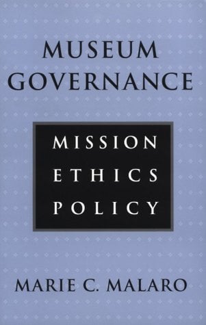 Museum Governance: Mission Ethics Policy