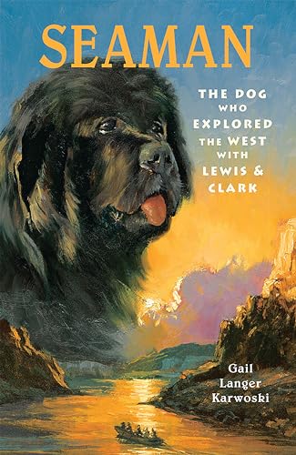Seaman : le chien qui explora l'Ouest avec Lewis et Clark